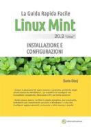 Ebook Linux Mint 20.3: Installazione e configurazioni di Dario Dieci edito da alternativalinux
