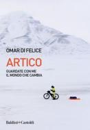 Ebook Artico di Omar Di Felice edito da Baldini+Castoldi