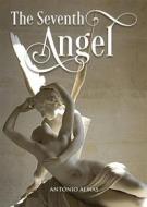 Ebook The Seventh Angel di Antonio Almas edito da Babelcube Inc.