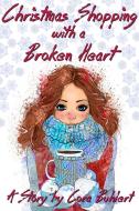 Ebook Christmas Shopping with a Broken Heart di Cora Buhlert edito da Cora Buhlert