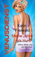 Ebook Venusdienst di Karin Freiwald edito da Books on Demand
