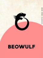 Ebook Beowulf di Unknown Author edito da Dead Dodo Publishing Limited