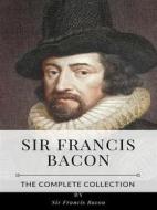 Ebook Sir Francis Bacon – The Complete Collection di Sir Francis Bacon edito da Benjamin