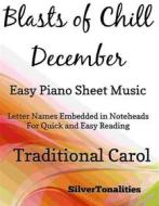 Ebook Blasts of Chill December Easy Piano Sheet Music di Silvertonalities edito da SilverTonalities