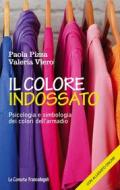 Ebook Il colore indossato di Paola Pizza, Valeria Viero edito da Franco Angeli Edizioni