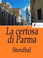 Ebook La certosa di Parma di Stendhal edito da Passerino