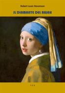 Ebook Il Diamante del Rajah di Robert Louis Stevenson edito da Tiemme Edizioni Digitali