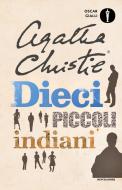 Ebook Dieci piccoli indiani di Christie Agatha edito da Mondadori