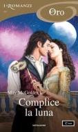 Ebook Complice la luna (I Romanzi Oro) di Mcgoldrick May edito da Mondadori