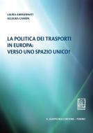 Ebook La politica dei trasporti in Europa: verso uno spazio unico? di Laura Ammannati, Allegra Canepa edito da Giappichelli Editore