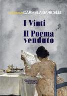 Ebook I Vinti. Il Poema venduto di Carmela Baricelli edito da Nilalienum Edizioni