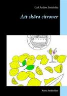Ebook Att skära citroner di Carl Anders Breitholtz edito da Books on Demand