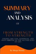 Ebook Summary and Analysis of From Strength to Strength di Reads Mega edito da Mega Reads