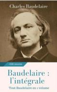 Ebook Baudelaire : l'intégrale des oeuvres di Charles Baudelaire edito da Books on Demand