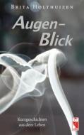 Ebook Augen-Blick di Brita Holthuizen edito da Books on Demand