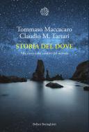 Ebook Storia del dove di Tommaso Maccacaro, Claudio M. Tartari edito da Bollati Boringhieri