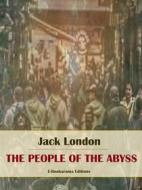 Ebook The People of the Abyss di Jack London edito da E-BOOKARAMA