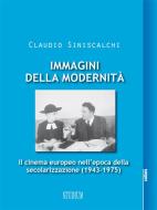 Ebook Immagini della Modernità di Claudio Siniscalchi edito da Edizioni Studium S.r.l.