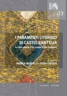 Ebook I paramenti liturgici di Castel Sant'Elia di AA. VV. edito da Gangemi Editore