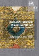 Ebook I paramenti liturgici di Castel Sant'Elia di AA. VV. edito da Gangemi Editore