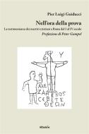 Ebook Nell’ora della prova di Pier Luigi Guiducci edito da Gruppo Albatros Il Filo