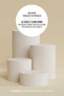 Ebook Le cose e I loro nomi di Giuliano Toraldo di Francia edito da Mimesis Edizioni