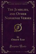 Ebook The Jumblies, and Other Nonsense Verses di Edward Lear edito da Forgotten Books