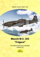 Ebook Macchi M.C. 202 di Mantelli - Brown - Kittel - Graf edito da R.E.I. Editions