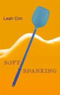 Ebook Softspanking di Leah Cim edito da Books on Demand