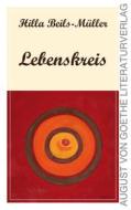 Ebook Lebenskreis di Hilla Beils-Müller edito da Frankfurter Literaturverlag