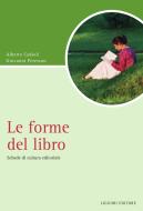 Ebook Le forme del libro di Alberto Cadioli, Giovanni Peresson edito da Liguori Editore
