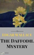 Ebook The Daffodil Mystery di Edgar Wallace edito da Edgar Wallace