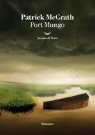 Ebook Port Mungo di Patrick McGrath edito da La nave di Teseo