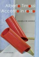 Ebook Alberto Timossi. Accento in rosso di AA. VV. edito da Gangemi Editore