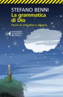 Ebook La grammatica di Dio di Stefano Benni edito da Feltrinelli Editore