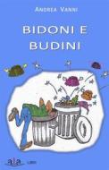 Ebook Bidoni e Budini di Andrea Vanni edito da ALA Associazione Liberi Autori