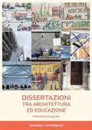 Ebook Dissertazioni tra architettura ed educazione di Giuseppe Campagnoli edito da Youcanprint