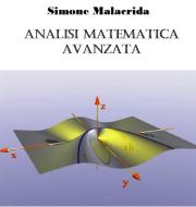 Ebook Analisi matematica avanzata di Simone Malacrida edito da Simone Malacrida