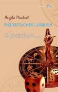 Ebook Neuzeitliches Losbuch di Angela Mackert edito da Books on Demand