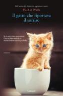 Ebook Il gatto che riportava il sorriso di Rachel Wells edito da Garzanti