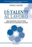 Ebook I 6 talenti al lavoro di Patrick Lencioni edito da Franco Angeli Edizioni