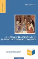 Ebook La nozione trascendentale di bello in Tommaso d'Aquino di Miriam Savarese edito da EDUSC