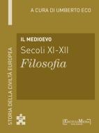 Ebook Il Medioevo (secoli XI-XII) - Filosofia (27) di Umberto Eco edito da EM Publishers