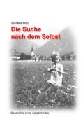 Ebook Die Suche nach dem Selbst di Eva-Maria Karl edito da Books on Demand