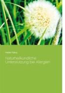 Ebook Naturheilkundliche Unterstützung bei Allergien di Heike Fabry edito da Books on Demand
