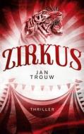 Ebook Zirkus di Jan Trouw edito da Books on Demand