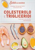 Ebook Colesterolo e trigliceridi di Sangiorgi Cellini Giuseppe, Toti Annamaria edito da Demetra