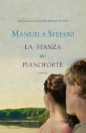 Ebook La stanza del pianoforte di Stefani Manuela edito da Mondadori