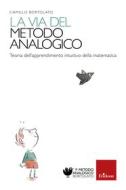 Ebook La via del metodo analogico di Bortolato Camillo edito da Edizioni Centro Studi Erickson