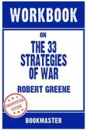 Ebook Workbook on The 33 Strategies Of War by Robert Greene | Discussions Made Easy di BookMaster edito da BookMaster